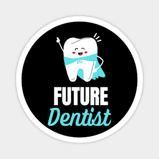 Future dentist, national dentist day Magnet